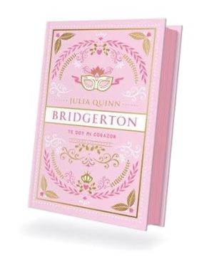 Te doy mi corazón (Bridgerton 3) (Spanish Edition)
