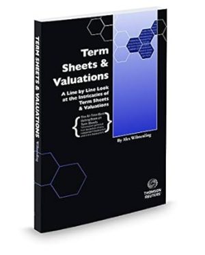 Term Sheets & Valuations: A Line by Line Look at the Intricacies of Term Sheets & Valuations