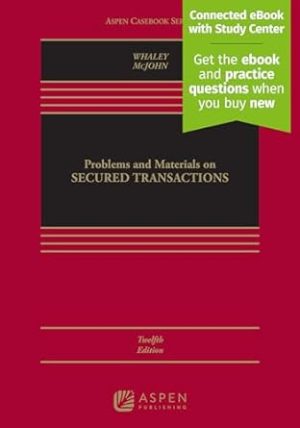 Problems and Materials on Secured Transactions: [Connected eBook with Study Center] (Aspen Casebook)