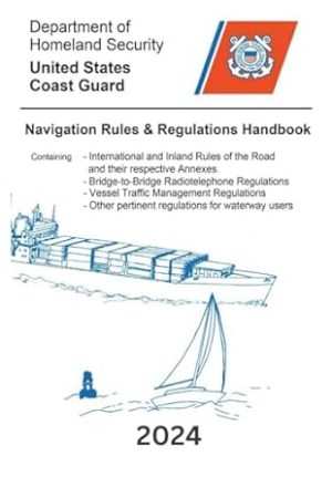Navigation Rules And Regulations Handbook (FULL COLOR): 2024 Edition International & Inland Rules