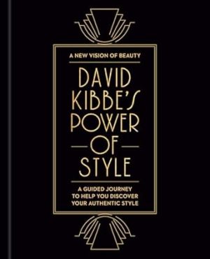 David Kibbe's Power of Style: A Guided Journey to Help You Discover Your Authentic Style