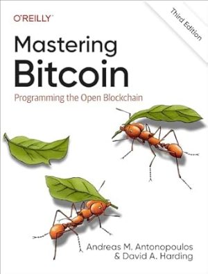Mastering Bitcoin: Programming the Open Blockchain