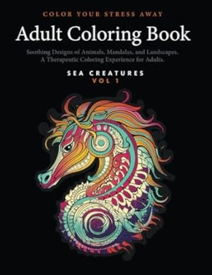 Color Your Stress Away: Adult Coloring Book with Soothing Designs of Animals, Mandalas, Landscapes, and More.: A Therapeutic Coloring Experience for Adults. (H9D Studio - Adult Coloring Books)