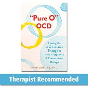 "Pure O" OCD: Letting Go of Obsessive Thoughts with Acceptance and Commitment Therapy