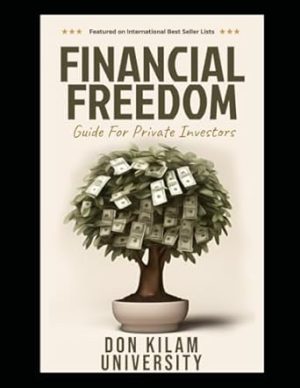 Financial Freedom: Guide For Private Investors
