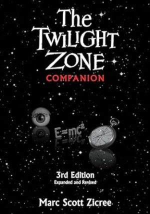 Twilight Zone Companion, 3rd Edition (Expanded and Revised)