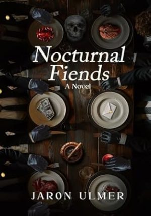 Nocturnal Fiends: A Novel