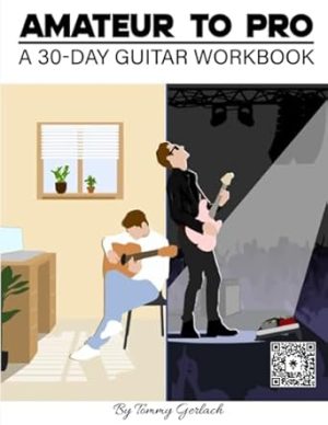 Amateur to Pro: A 30-Day Guitar Workbook