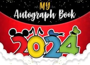 Autograph Book 2024: Collect Characters Celebrities Signatures From Theme Park Adventures All Over The World . Vacation Trips with Children, Family & ... Double Pages to Keep Fun Memories for Kids