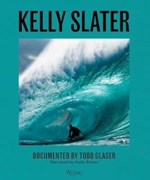 Kelly Slater: A Life of Waves