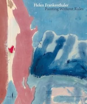 Helen Frankenthaler: Painting without Rules
