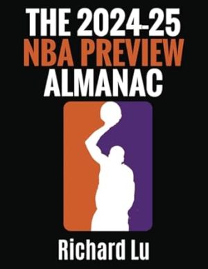 The 2024-25 NBA Preview Almanac