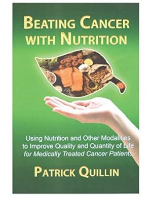Beating Cancer with Nutrition: Optimal nutrition can improve outcome in medically treated cancer patients
