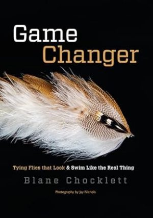 Game Changer: Tying Flies that Look and Swim Like the Real Thing