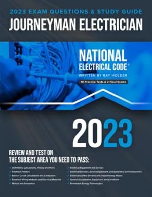 2023 Journeyman Electrician Exam Prep Study Guide: 400+ Questions and Study Guide for the 2023 National Electrical Code