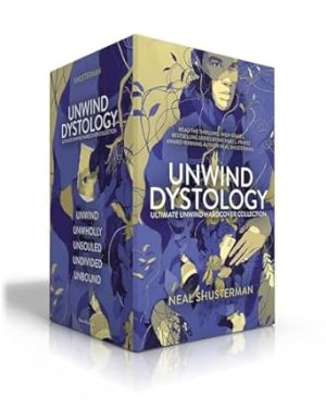 Ultimate Unwind Hardcover Collection (Boxed Set): Unwind; UnWholly; UnSouled; UnDivided; UnBound (Unwind Dystology)