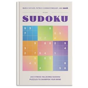 200 Stress-Relieving Sudoku Puzzles to Sharpen Your Mind: Presented by Maria Shriver, Patrick Schwarzenegger, and MOSH (Puzzle Books for Brain Health)