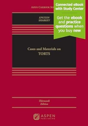 Cases and Materials on Torts: [Connected eBook with Study Center] (Aspen Casebook Series)