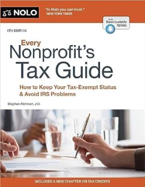 Every Nonprofit's Tax Guide: How to Keep Your Tax-Exempt Status & Avoid IRS Problems (Every Nonprofit's Tax Guides)