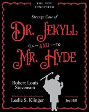 The New Annotated Strange Case of Dr. Jekyll and Mr. Hyde