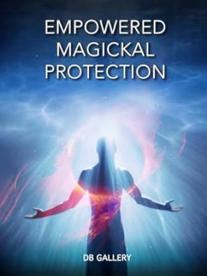 Empowered Magickal Protection