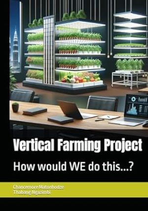 Vertical Farming Project: How would WE do this...?