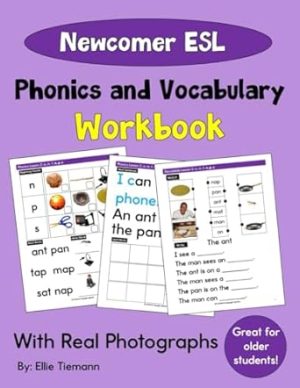 Newcomer ESL Workbook: Phonics and Vocabulary Practice With Real Photographs (Newcomer ESL Workbooks)
