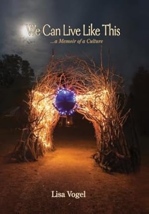 We Can Live Like This: A Memoir of a Culture
