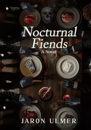 Nocturnal Fiends: A Novel