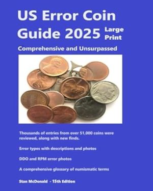 US Error Coin Guide 2025 - Large Print: Unsurpassed and Comprehensive