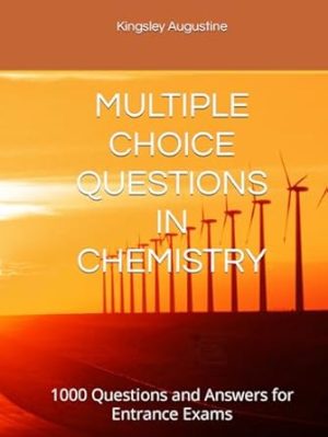 MULTIPLE CHOICE QUESTIONS IN CHEMISTRY: 1000 Questions and Answers for Entrance Exams