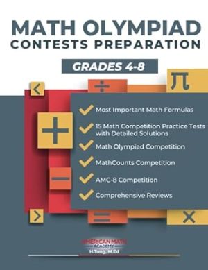 MATH OLYMPIAD CONTESTS PREPARATION GRADES 4-8: AMC-8, MATHCOUNTS, MATHCON,& MATH LEAGUES