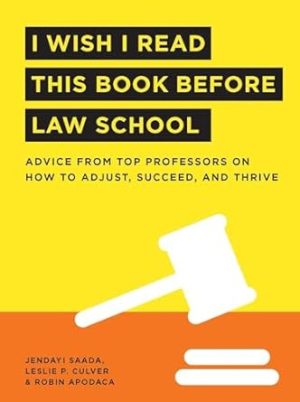 I Wish I Read This Book Before Law School (I Wish I Read...Series)