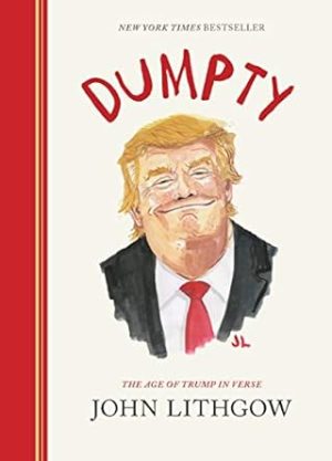Dumpty: The Age of Trump in Verse (Dumpty, 1)