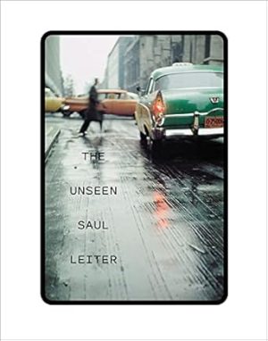 The Unseen Saul Leiter