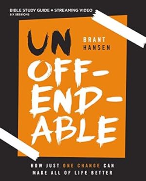 Unoffendable Bible Study Guide plus Streaming Video: How Just One Change Can Make All of Life Better