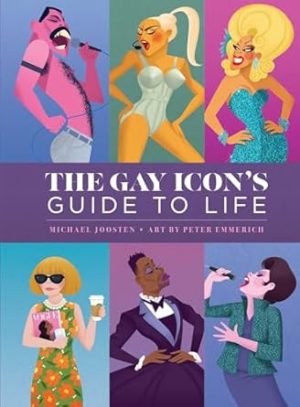The Gay Icon's Guide to Life