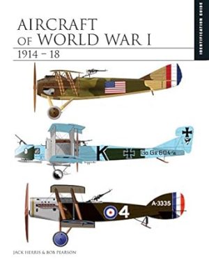 Aircraft of World War I 1914-18 (Essential Identification Guide)