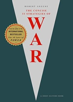The Concise 33 Strategies of War (The Modern Machiavellian Robert Greene)