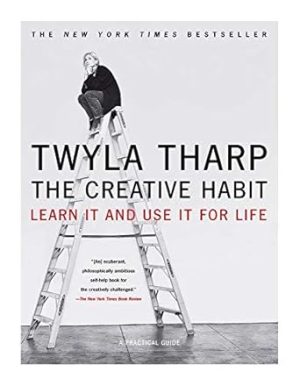 The Creative Habit: Learn It and Use It for Life (Learn In and Use It for Life)