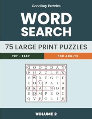 GoodDay Puzzles - Easy Word Search for Seniors - 75 Large Print Puzzles - 7 x 7: Volume 2 (Themed Word Searches | Large Print 7x7 | GoodDay Puzzles)