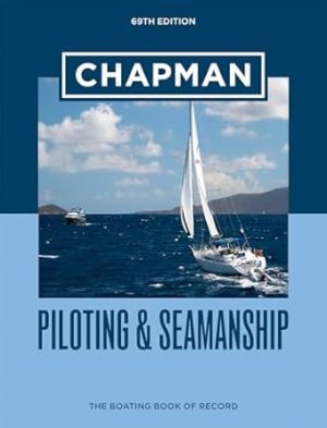 Chapman Piloting & Seamanship 69th Edition (Chapman Piloting and Seamanship)