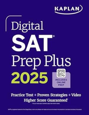 Digital SAT Prep Plus 2025: Prep Book, 1 Full Length Practice Test, 700+ Practice Questions (Kaplan Test Prep)