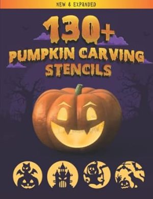 Pumpkin carving stencils: Over 130 Halloween jack olantern pumpkin designs. Including Witches, Cats, skulls, bats, ghosts, and so much more! (Best Pumpkin Carving Stencils 2024)