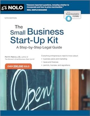 Small Business Start-Up Kit, The: A Step-by-Step Legal Guide