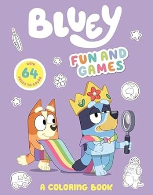 Bluey: Fun and Games: A Coloring Book