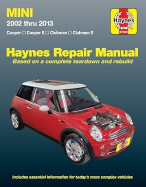 Mini Cooper, Cooper S, Clubman & Clubman S (02-13) Haynes Repair Manual (Does not include Countryman models or info specific to convertible top. ... specific exclusion noted) (Haynes Automotive)