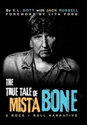 The True Tale of Mista Bone: A Rock & Roll Narrative