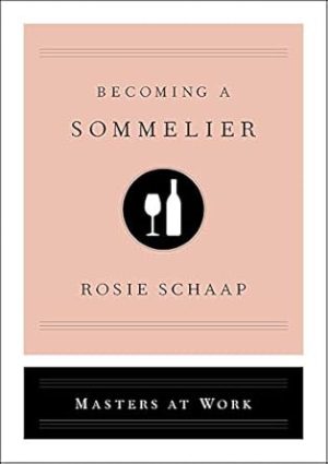 Becoming a Sommelier (Masters at Work)