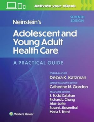 Neinstein's Adolescent and Young Adult Health Care: A Practical Guide